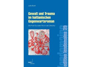 9783823369165 - Gewalt und Trauma im haitianischen Gegenwartsroman - Julia Borst Kartoniert (TB)