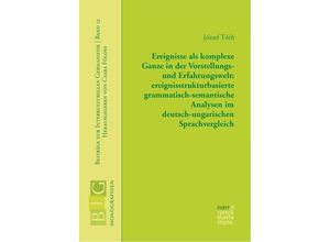 9783823382140 - Ereignisse als komplexe Ganze in der Vorstellungs- und Erfahrungswelt - József Tóth Kartoniert (TB)