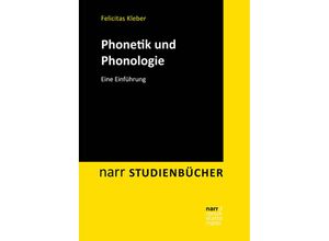 9783823383376 - narr STUDIENBÜCHER   Phonetik und Phonologie - Felicitas Kleber Kartoniert (TB)