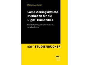 9783823385790 - Computerlinguistische Methoden für die Digital Humanities - Melanie Andresen Kartoniert (TB)