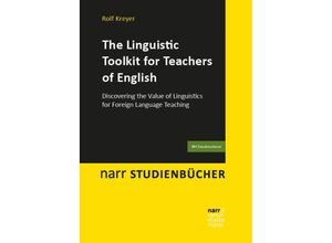 9783823386117 - narr STUDIENBÜCHER   The Linguistic Toolkit for Teachers of English - Rolf Kreyer Kartoniert (TB)