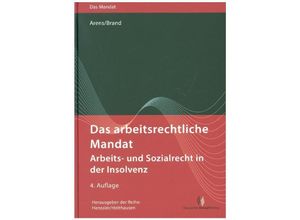 9783824015184 - Das arbeitsrechtliche Mandat   Das arbeitsrechtliche Mandat - Arbeits- und Sozialrecht in der Insolvenz - Wolfgang Arens Jürgen Brand Kartoniert (TB)