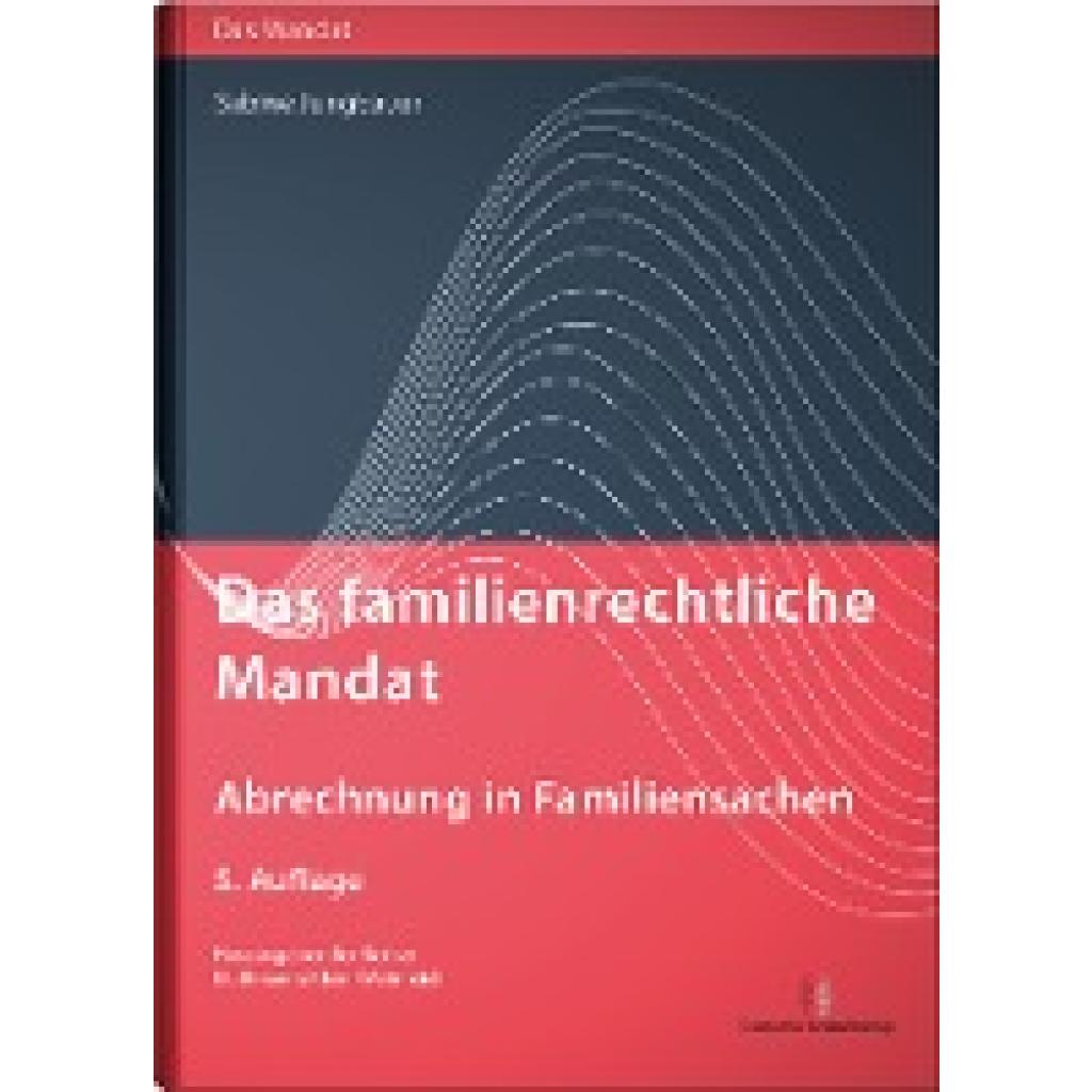 9783824016587 - Jungbauer Sabine Das familienrechtliche Mandat - Abrechnung in Familiensachen