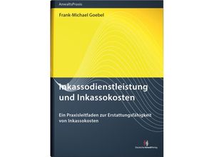 9783824016860 - Inkassodienstleistung und Inkassokosten - Frank-Michael Goebel Gebunden