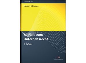 9783824017003 - AnwaltsPraxis   50 Fälle zum Unterhaltsrecht - Norbert Sitzmann Kartoniert (TB)