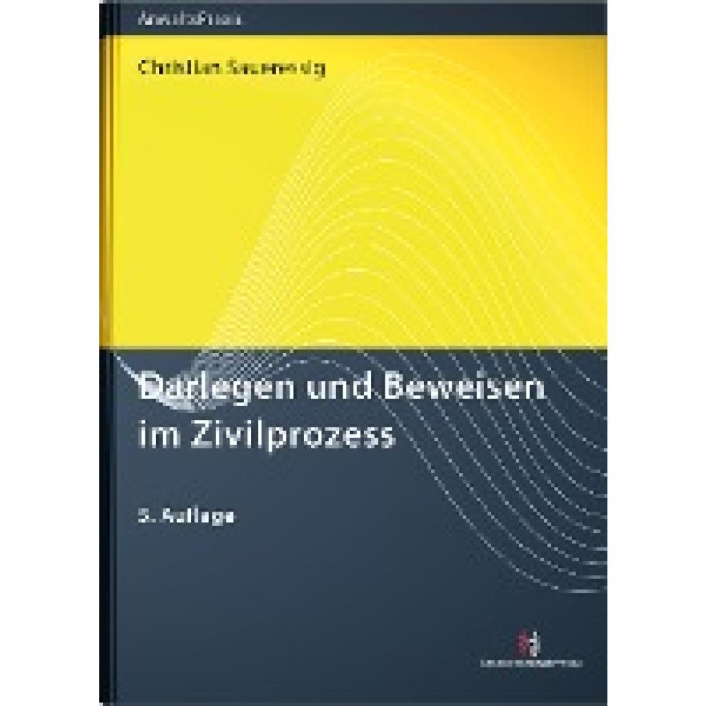 9783824017225 - Saueressig Christian Darlegen und Beweisen im Zivilprozess