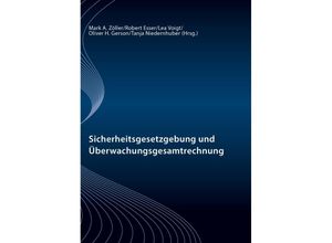 9783824017348 - Schriftenreihe Deutscher Anwaltverlag   Sicherheitsgesetzgebung und Überwachungsgesamtrechnung Kartoniert (TB)