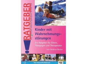 9783824803798 - Ratgeber für Angehörige Betroffene und Fachleute   Kinder mit Wahrnehmungsstörungen - Heidrun Becker Kartoniert (TB)