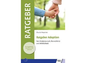 9783824813179 - Ratgeber für Angehörige Betroffene und Fachleute   Ratgeber Adoption - Claudia Terporten Kartoniert (TB)