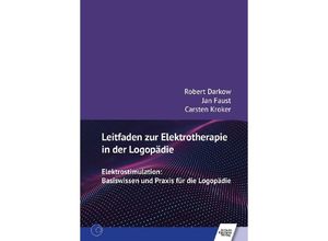 9783824813216 - Leitfaden zur Elektrotherapie in der Logopädie - Robert Darkow Jan Faust Carsten Kroker Kartoniert (TB)