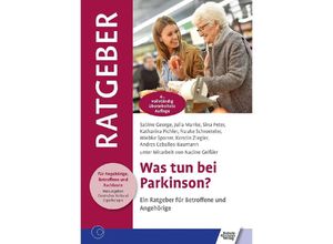 9783824813230 - Ratgeber für Angehörige Betroffene und Fachleute   Was tun bei Parkinson? - Sabine George Julia Manke Sina Peter Katharina Pichler Frauke Schroeteler Wiebke Sporrer Kerstin Ziegler Andreas Ceballos-Bauman Kartoniert (TB)