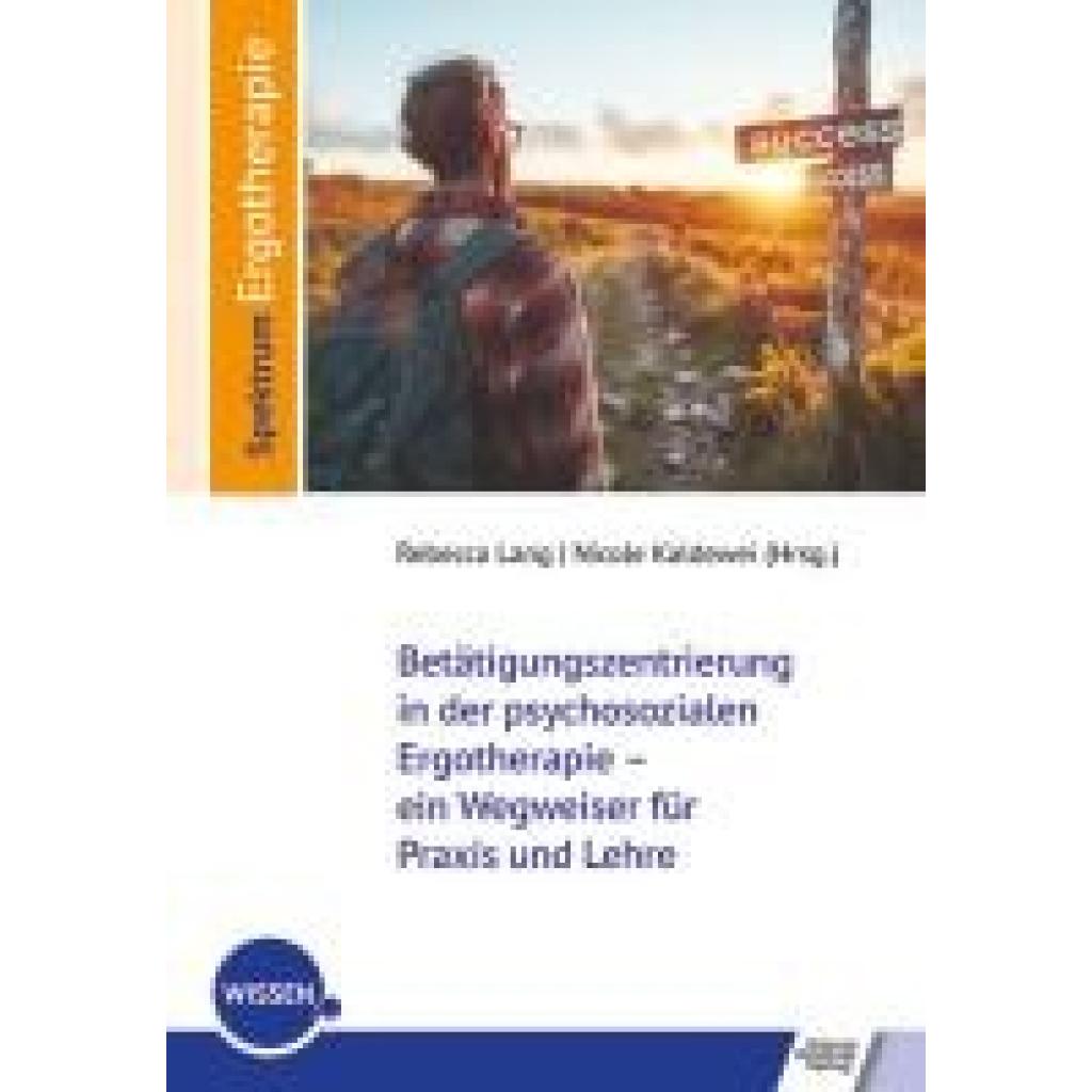 9783824813377 - Betätigungszentrierung in der psychosozialen Ergotherapie - ein Wegweiser für Praxis und Lehre