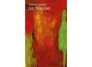 9783825152000 - Die Trauung - Susanne Gödecke Kartoniert (TB)