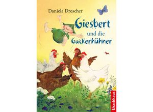 9783825153595 - Giesbert und die Gackerhühner - Daniela Drescher Gebunden