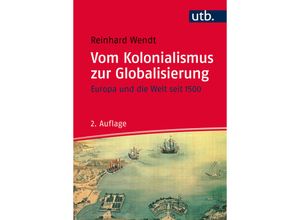 9783825242367 - Vom Kolonialismus zur Globalisierung - Reinhard Wendt Taschenbuch