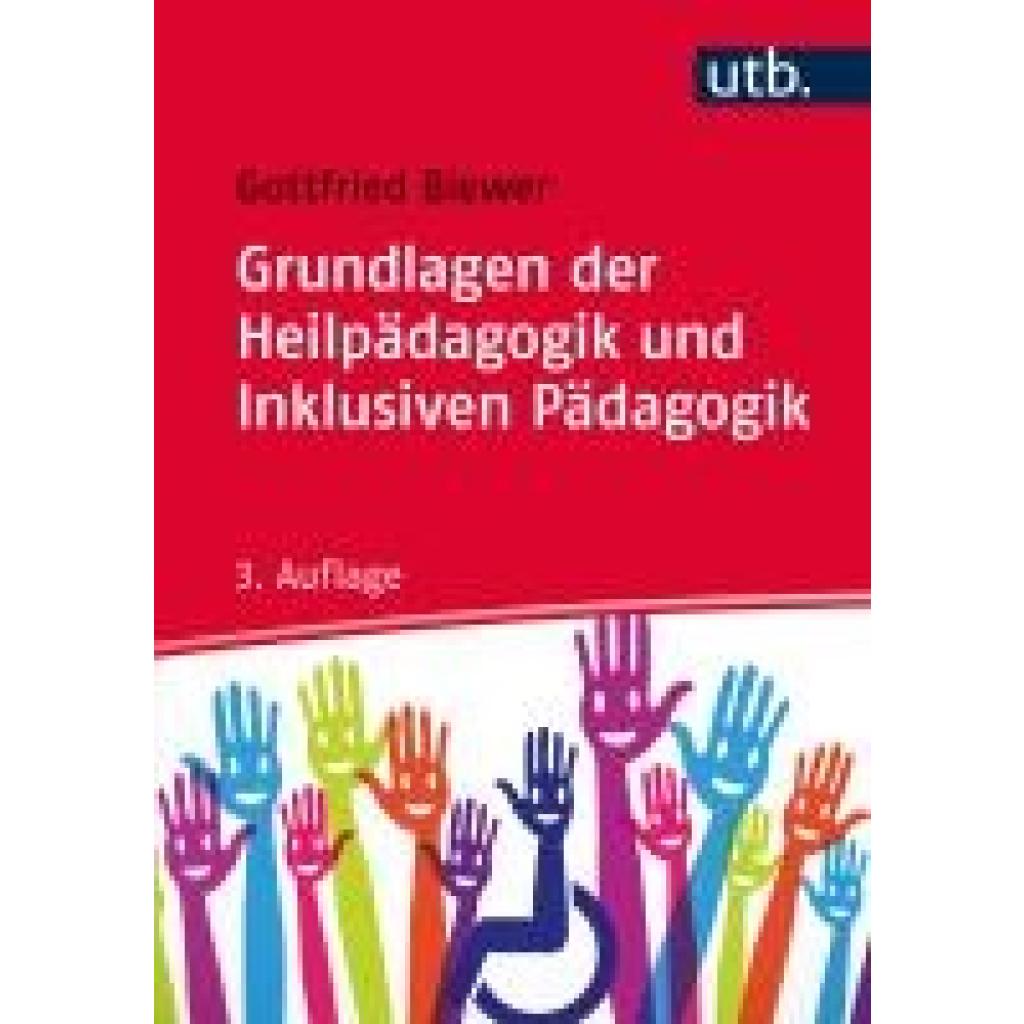 9783825246945 - Grundlagen der Heilpädagogik und Inklusiven Pädagogik - Gottfried Biewer Taschenbuch 9783825246945 - Grundlagen der Heilpädagogik und Inklusiven Pädagogik - Gottfried Biewer Taschenbuch