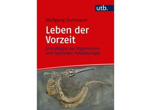 9783825248932 - Leben der Vorzeit - Wolfgang Oschmann Taschenbuch