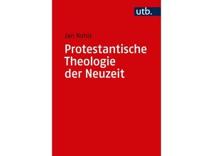 9783825250331 - Protestantische Theologie der Neuzeit 2 Bde - Jan Rohls Taschenbuch