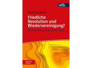 9783825254452 - Frag doch einfach!   Friedliche Revolution und Wiedervereinigung? Frag doch einfach! - Henrik Bispinck Taschenbuch