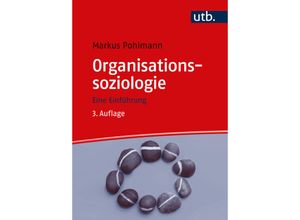 9783825255084 - Organisationssoziologie - Markus Pohlmann Taschenbuch