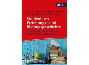 9783825257088 - Studienbuch Erziehungs- und Bildungsgeschichte Taschenbuch