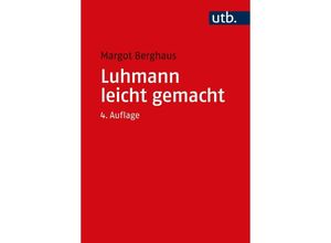 9783825257736 - Luhmann leicht gemacht - Margot Berghaus Taschenbuch