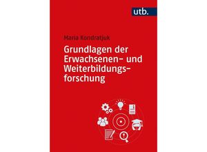 9783825257989 - Grundlagen der Erwachsenen- und Weiterbildungsforschung - Maria Kondratjuk Taschenbuch