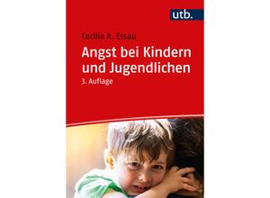 9783825259532 - Angst bei Kindern und Jugendlichen - Cecilia A Essau Taschenbuch