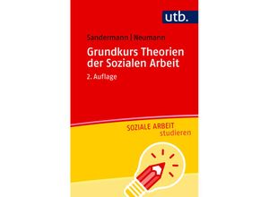 9783825259716 - Grundkurs Theorien der Sozialen Arbeit - Philipp Sandermann Sascha Neumann Taschenbuch