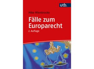 9783825260330 - Fälle zum Europarecht - Mike Wienbracke Taschenbuch