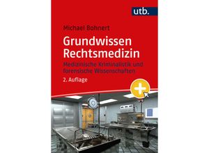 9783825260347 - Grundwissen Rechtsmedizin - Michael Bohnert Taschenbuch