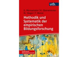 9783825260408 - Studientexte Bildungswissenschaft   Methodik und Systematik der empirischen Bildungsforschung - Gerhard Minnameier Konrad Oberwimmer Martin Steger Thomas Wenzl Taschenbuch