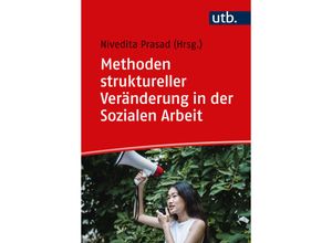 9783825260460 - Methoden struktureller Veränderung in der Sozialen Arbeit Taschenbuch