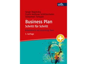 9783825260613 - Schritt für Schritt   Business Plan Schritt für Schritt - Serge Ragotzky Frank Andreas Schittenhelm Süleyman Torasan Taschenbuch