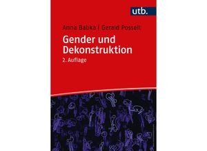 9783825260620 - Gender und Dekonstruktion - Anna Babka Gerald Posselt Taschenbuch