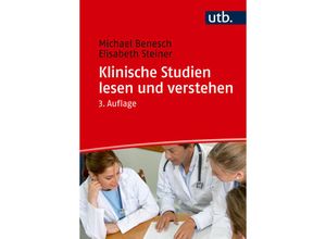 9783825260866 - Klinische Studien lesen und verstehen - Michael Benesch Elisabeth Steiner Taschenbuch