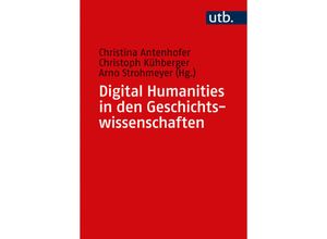 9783825261160 - Digital Humanities in den Geschichtswissenschaften Taschenbuch