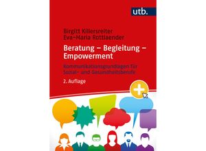 9783825261184 - Beratung - Begleitung - Empowerment - Birgitt Killersreiter Eva-Maria Rottlaender Taschenbuch