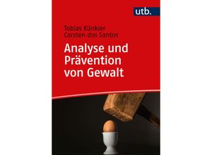 9783825261290 - Analyse und Prävention von Gewalt - Tobias Künkler Carsten dos Santos Taschenbuch