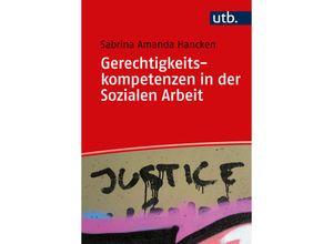 9783825261375 - Gerechtigkeitskompetenzen in der Sozialen Arbeit - Sabrina Amanda Hancken Taschenbuch