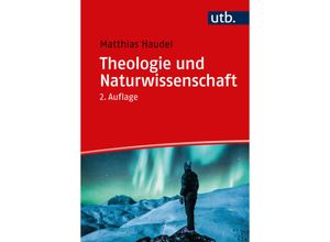 9783825261429 - Theologie und Naturwissenschaft - Matthias Haudel Taschenbuch