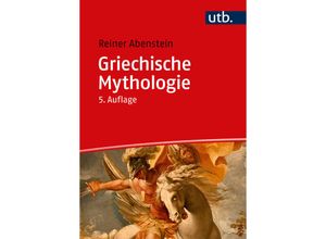 9783825261559 - Griechische Mythologie - Reiner Abenstein Taschenbuch