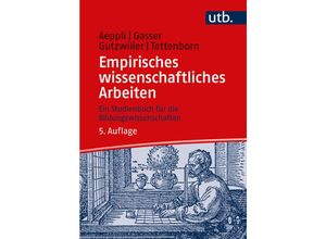 9783825261689 - Empirisches wissenschaftliches Arbeiten - Jürg Aeppli Luciano Gasser Eveline Gutzwiller Annette Tettenborn Schärer Kartoniert (TB)