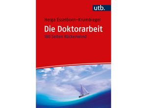 9783825261726 - Die Doktorarbeit - Helga Esselborn-Krumbiegel Taschenbuch