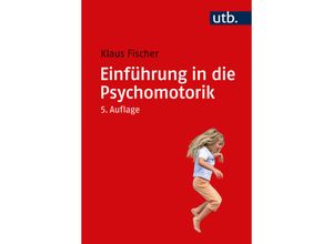 9783825261788 - Einführung in die Psychomotorik - Klaus Fischer Taschenbuch