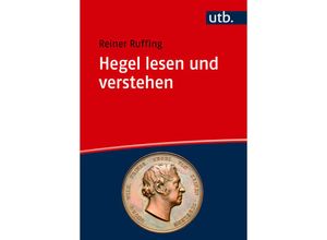 9783825261818 - Hegel lesen und verstehen - Reiner Ruffing Taschenbuch