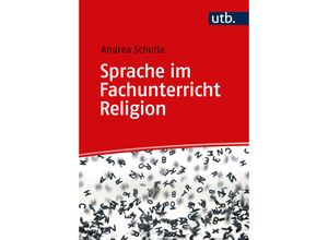 9783825262051 - Sprache im Fachunterricht Religion - Andrea Schulte Taschenbuch