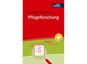 9783825262310 - Pflegeforschung - Markus Wübbeler Johannes Michael Bergmann Taschenbuch