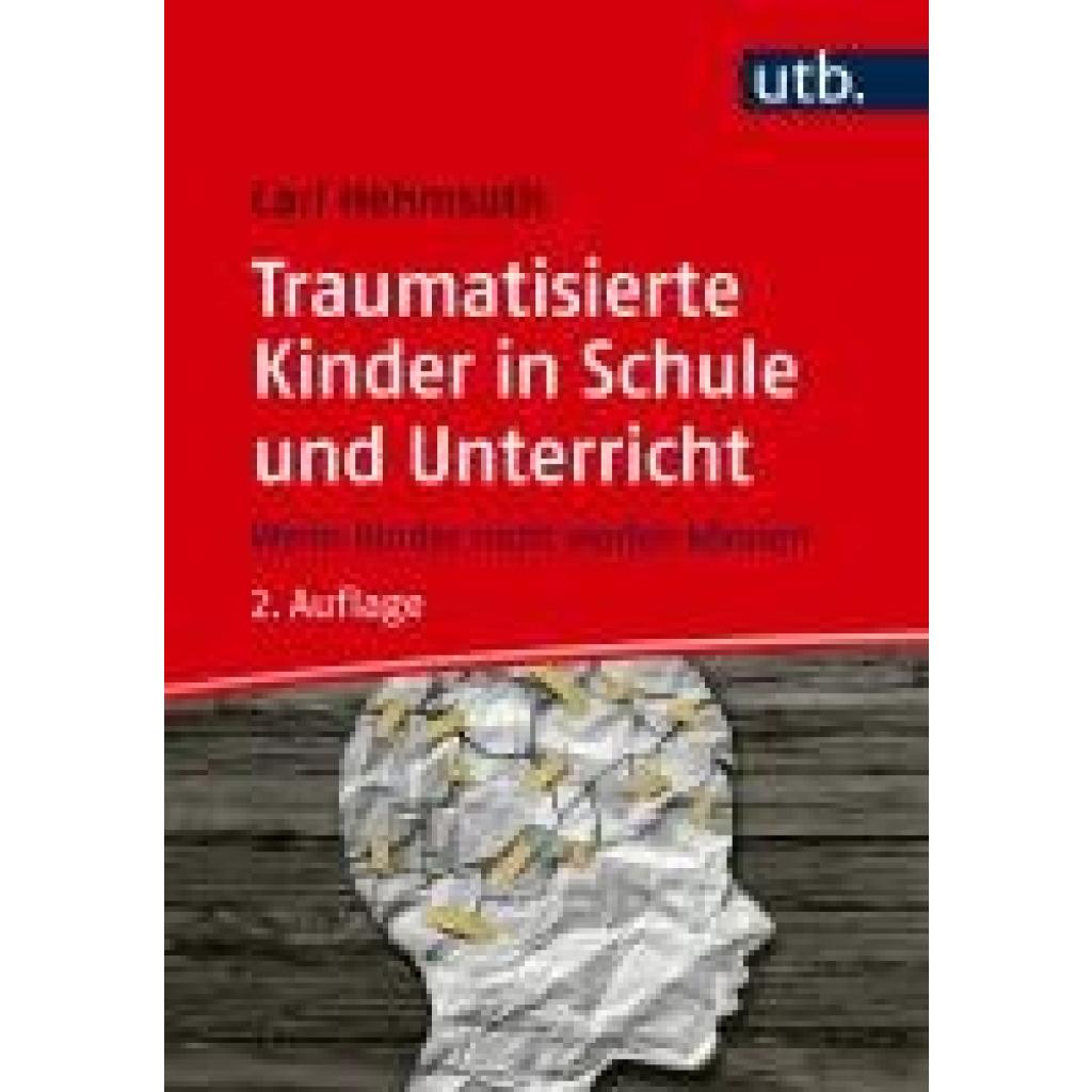 9783825263362 - Hehmsoth Carl Traumatisierte Kinder in Schule und Unterricht