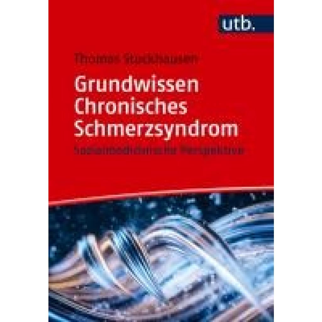 9783825264819 - Stockhausen Thomas Grundwissen Chronisches Schmerzsyndrom